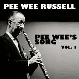 Pee Wee's Song, Vol. 1 - Pee Wee Russell
