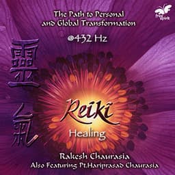Reiki Healing Music - at 432 Hz - Rakesh Chaurasia