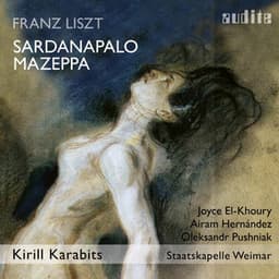Liszt: Sardanapalo & Mazeppa - Franz Liszt