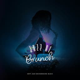 Jazz at Brunch - Soft Jazz Background Music