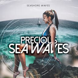 Precious Sea Waves - Seashore Waves