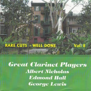 Rare Cuts: Well Done, Vol. 8 - Albert Nicholas
