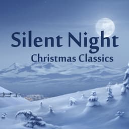 Silent Night - Christmas Classics - Christmas Classics