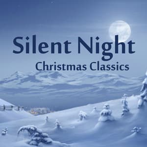 Silent Night - Christmas Classics - Christmas Classics