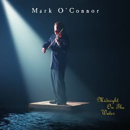 Midnight on the Water - Mark O'Connor
