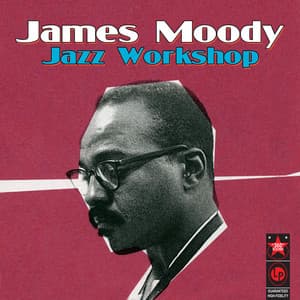 Jazz Workshop - James Moody