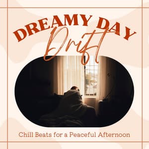 Dreamy Day Drift: Chill Beats for a Peaceful Afternoon - Laid Back Academy