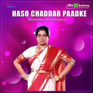 Haso Chaddar Paadke - Badri Prasad