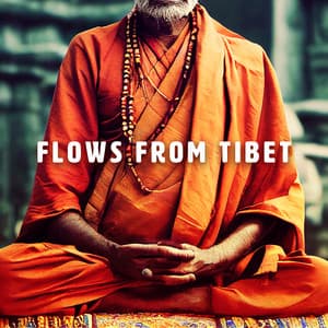 Flows from Tibet: Concentration and Meditation - Nature Sounds Artists