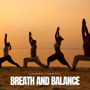 Breath and Balance: Yoga Flow Music - Chakra Therapy