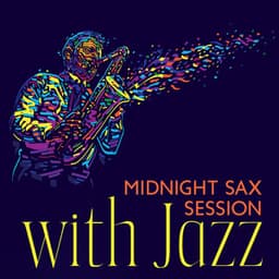 Midnight Sax Session with Jazz: Summer Bossa Nova, Restaurant, Cafe Bar, Jazz Chillout Lounge Music - Chriss Bossa