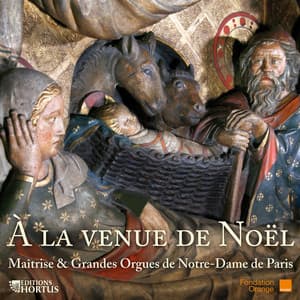 A la venue de Noël - Maitrise Notre-Dame De Paris