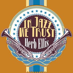 In Jazz We Trust - Herb Ellis