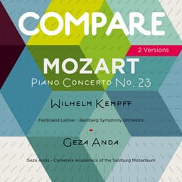 Mozart: Piano Concerto No. 23, Wilhelm Kempff vs. Geza Anda - Wolfgang Amadeus Mozart