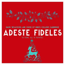 Adeste Fideles - Sir David Willcocks