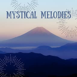 Mystical Melodies: Enchanting New Age Esoteric Soundscapes for Spiritual Awakening - Massage Music