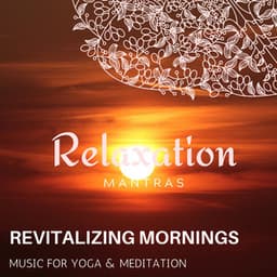 Revitalizing Mornings - Music for Yoga & Meditation - Calm Music