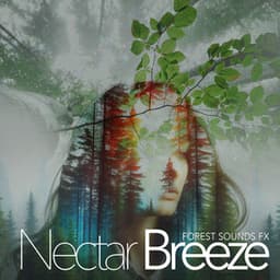 Nectar Breeze - Forest Sounds FX