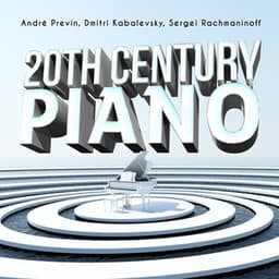 André Previn, Dmitri Kabalevsky, Sergei Rachmaninoff: 20th Century Piano - Cristina Ortiz