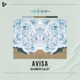 Avisa - 8D ASMR by Lullify