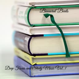 Binaural Beats: Deep Focus and Study Music Vol. 1 - Relaxing Study Music Background Music