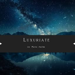 Luxuriate in Pure Calm - Nature Queen