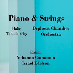 Piano and Strings - Yohanan Cinnamon