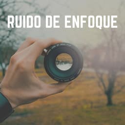 Ruido de Enfoque - Ruido Marrón Para Concentración