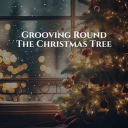 Grooving Round The Christmas Tree - Soothing Jazz Academy