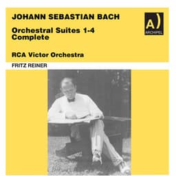Orchestral Suites 1-4 conducted by Fritz Reiner - Johann Sebastian Bach
