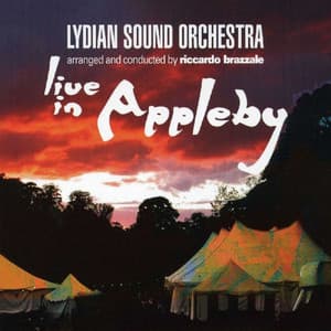 Live in Appleby - Lydian Sound Orchestra