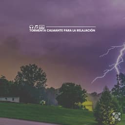 Tormenta Calmante para La Relajación - Tromentas Naturales