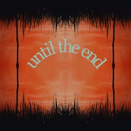 Until the End - Generix