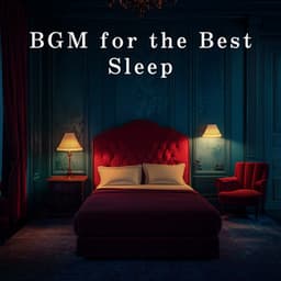 BGM for the Best Sleep - Relaxing BGM Project