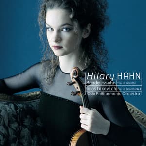 Mendelssohn & Shostakovich: Violin Concertos - Hilary Hahn