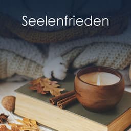 Seelenfrieden - Meditationsmusik