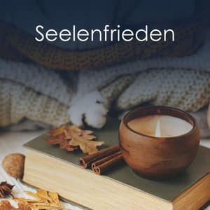 Seelenfrieden - Meditationsmusik