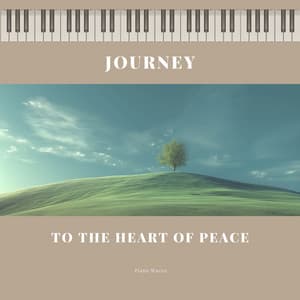 Journey to the Heart of Peace - Piano Waves