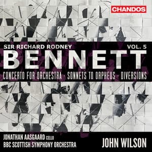 Bennett: Orchestral Works, Vol. 5 - Richard Rodney Bennett