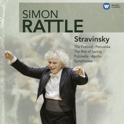 Stravinsky: The Firebird, Petrushka, The Rite of Spring, Pulcinella, Apollon musagète & Symphonies - Igor Stravinsky