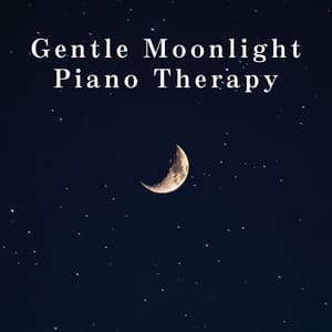 Gentle Moonlight Piano Therapy - Relax α Wave