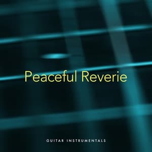 Peaceful Reverie - Guitar Instrumentals