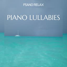 Piano Lullabies to Help You Relax, Sleep, Meditate - Piano Relax