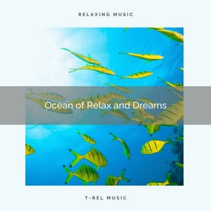 ! ! ! ! ! ! Ocean of Relax and Dreams - Fresh Water Sounds