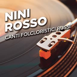 Canti Folcloristici Russi - Nini Rosso