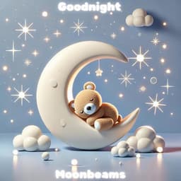 Goodnight Moonbeams: Sleepy Bear's Moonlit Journey - Sleeping Baby Music