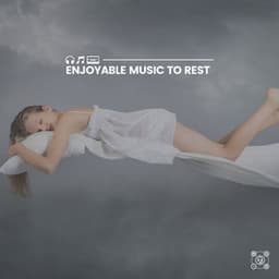Enjoyable Music to Rest - The Sleep Principle