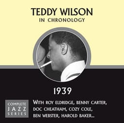 Complete Jazz Series 1939 - Teddy Wilson