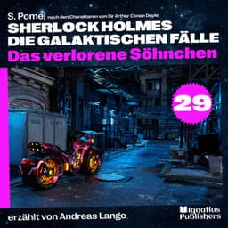 Das verlorene Söhnchen - Sherlock Holmes - Die galaktischen Fälle