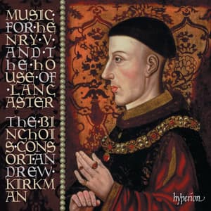 Music for Henry V & the House of Lancaster - The Binchois Consort